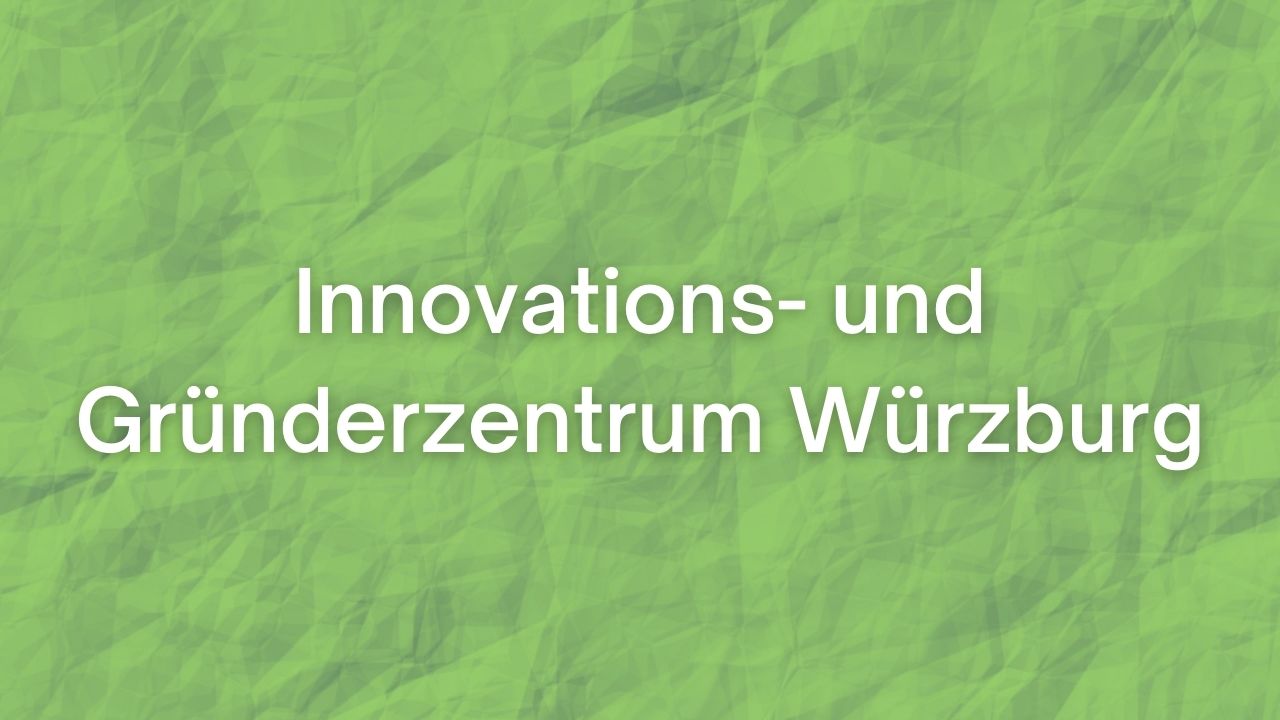 Innovations- und Gründerzentrum Würzburg