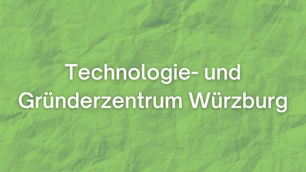 Technologie- und Gründerzentrum Würzburg