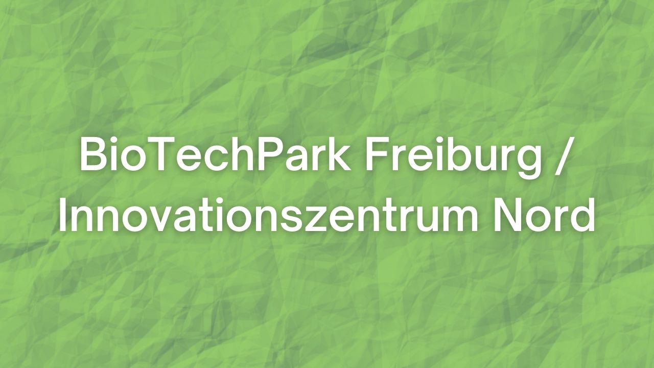 BioTechPark Freiburg / Innovationszentrum Nord